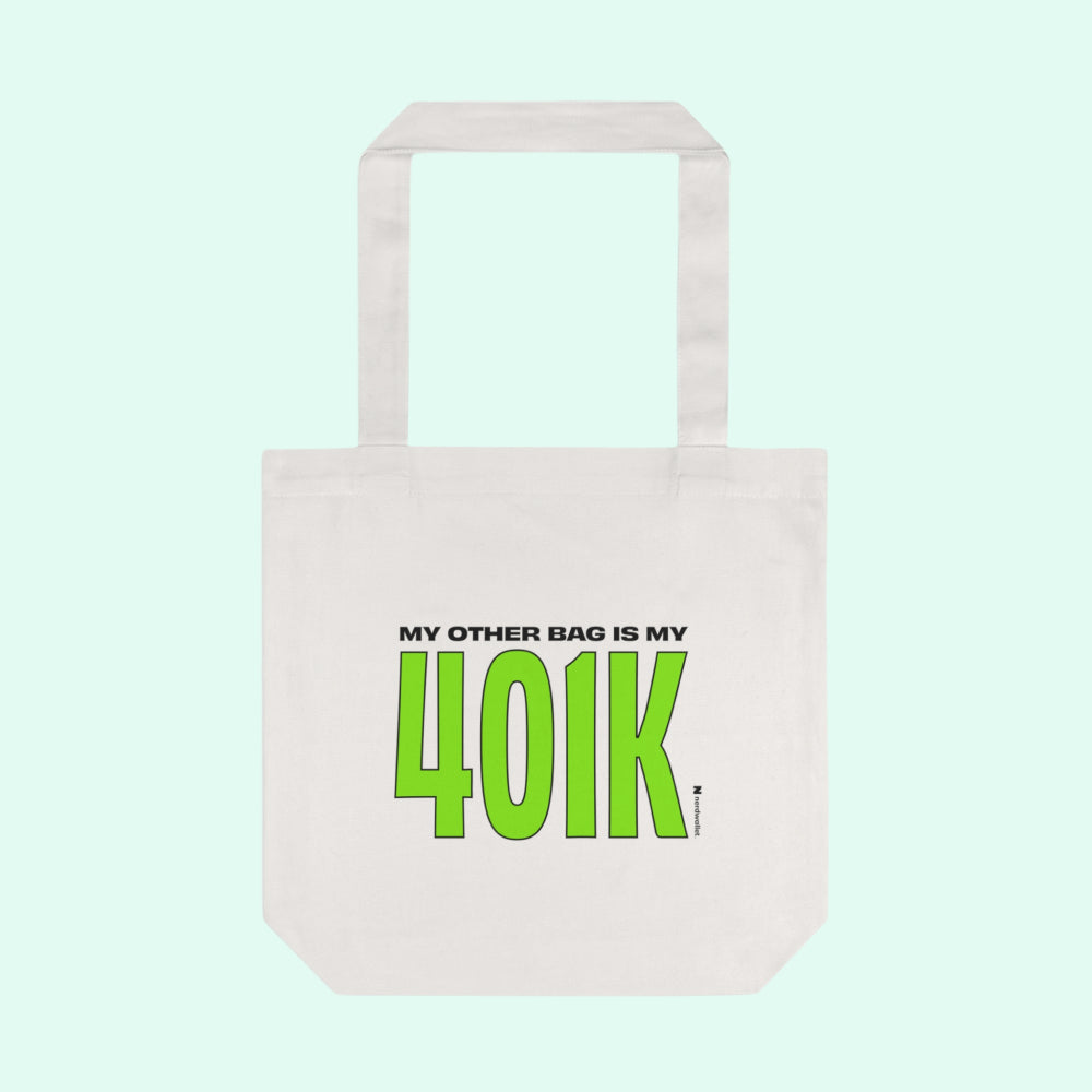 My Other Bag is My 401k Bag